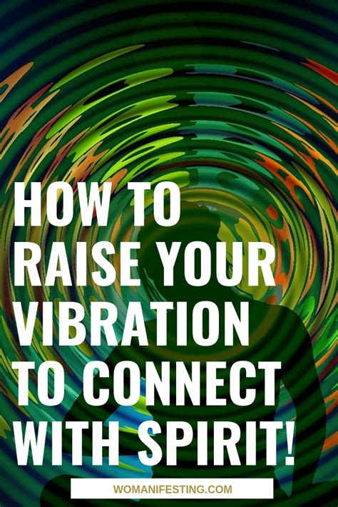 How To Raise Your Vibration To Connect With Spirit Video Positive