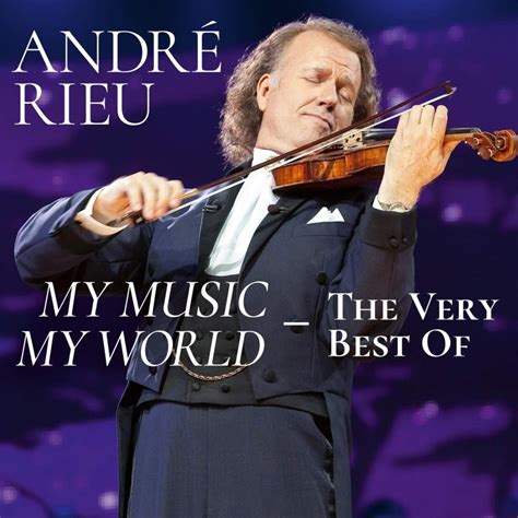 Andre Rieu Johann Strauss Orchestra My Music My World The Very Best Of 2 Cd