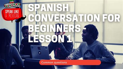 Learn Spanish Conversation For Beginners Lesson 1 Youtube