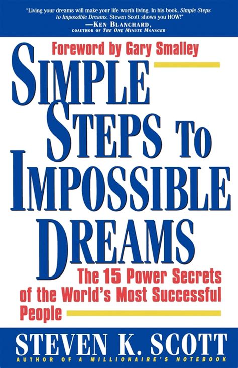 Simple Steps To Impossible Dreams Book By Steven K Scott Gary