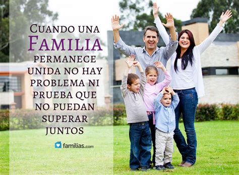 Familias Frase Familia Unida Imagenes De Familia Unida El Poder De