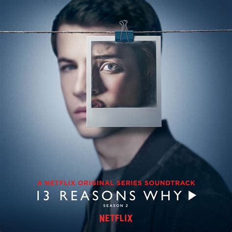 13 Reasons Why Season 2 A Netflix Original Series Soundtrack Ost