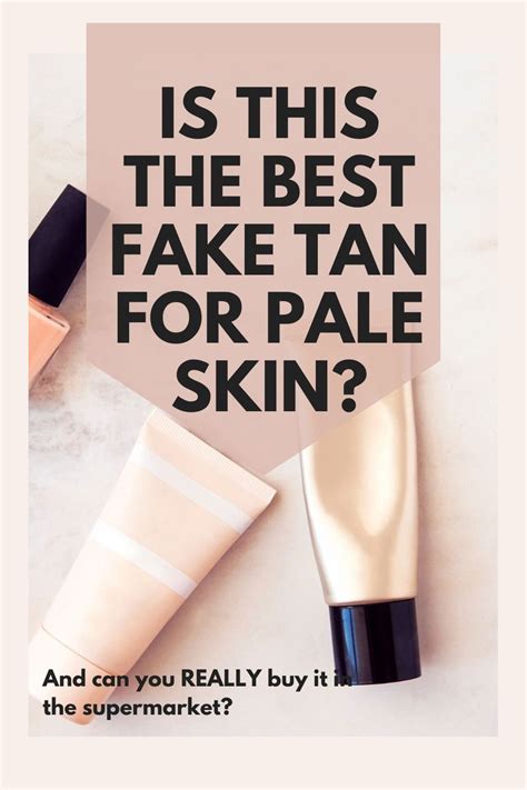 The Best Fake Tan For Pale Skin On A Budget Good Fake Tan Fake Tan