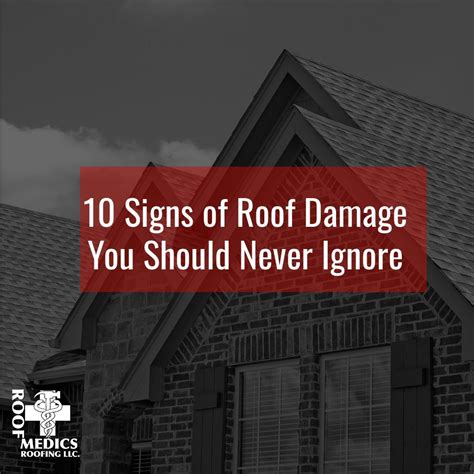 Roof Damage 10 Signs You Should Never Ignore Roof Medics