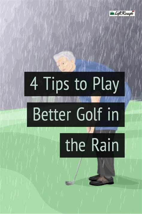 Rain Doesnt Mean You Automatically Have To Play Bad Golf In Fact If