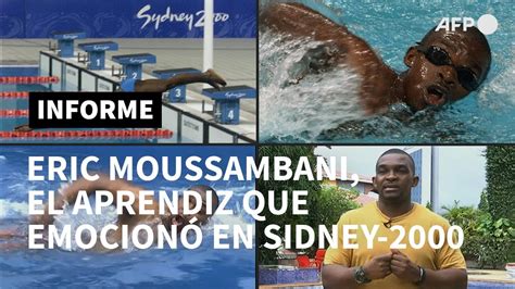 Eric Moussambani El Aprendiz De Nadador Que Emocionó Al Mundo En Sídney 2000 Afp Youtube
