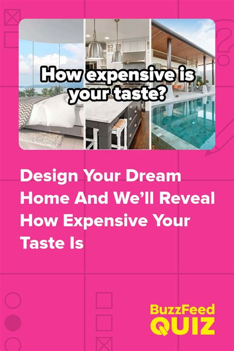 Design Your Dream Home And Well Reveal How Expensive Your Taste Is In