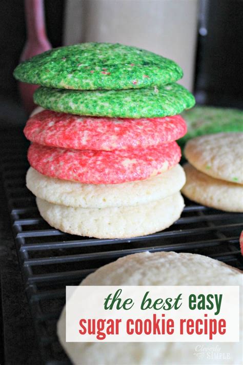 The Best Easy Sugar Cookie Recipe Cleverly Simple