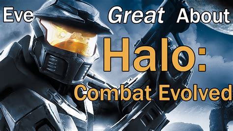 Everything Great About Halo Combat Evolved Youtube