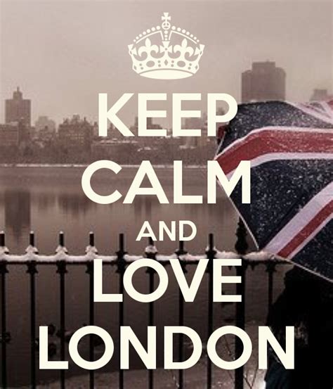 Keep Calm And Love London Voyage à Londres Londres Humour