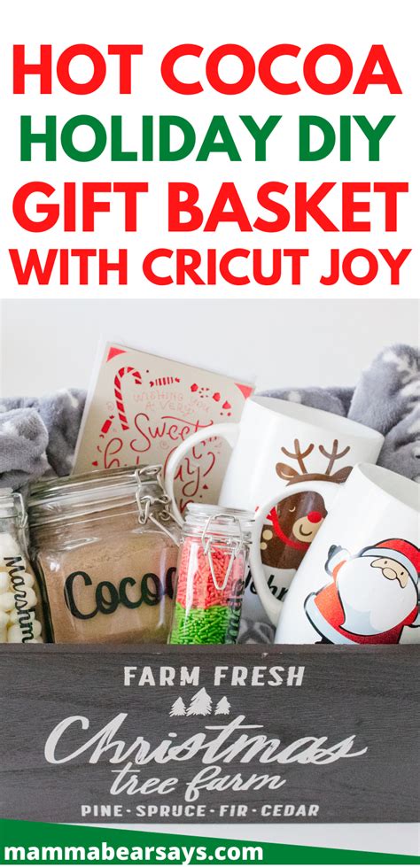 Hot Cocoa Holiday Diy T Basket With Cricut Joy Mamma Bear Says