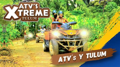 ATVs Xtreme Tulum Tulum Velocidad Y Aventura YouTube