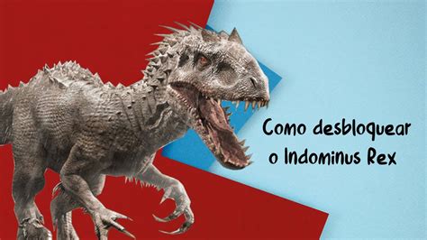 Jurassic World Evolution Como Desbloquear O Indominus Rex Youtube