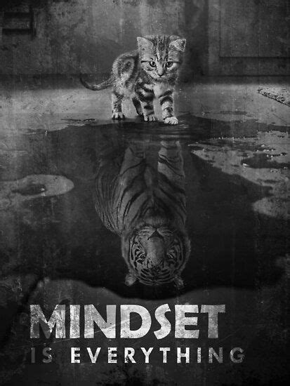 Mindset Is Everything Tiger Cat Poster By SuccessHunters Tiger Quotes