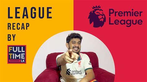 Football Episode 1 League Recap Premier League Youtube