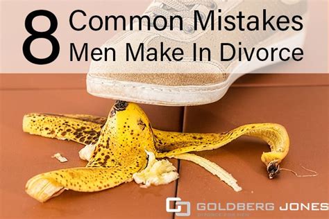 8 common mistakes men make in divorce goldberg jones divorce for men