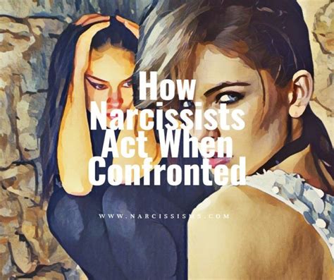 How Narcissists Act When Confronted Narcissisms Com Free Guide