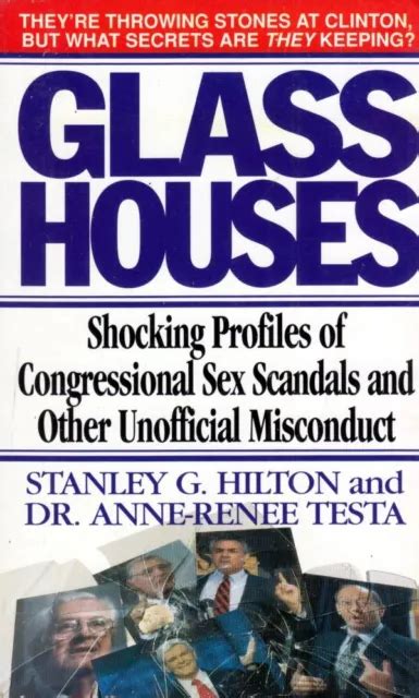 Glass Houses Shocking Profiles Of Congressional Sex Scandals And Other Unoffi 1 19 Picclick