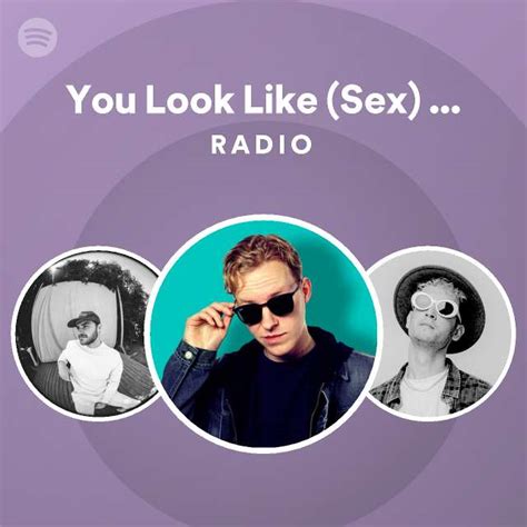 You Look Like Sex Fabich S Pooltime Remix Radio Playlist By Spotify Spotify