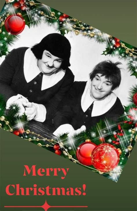 Pin By Raedean Petty On Laurel And Hardy Christmas Greetings Merry