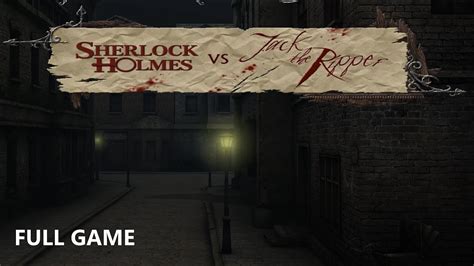 Sherlock Holmes Versus Jack The Ripper Full Game Complete Walkthrough Gameplay All Puzzle