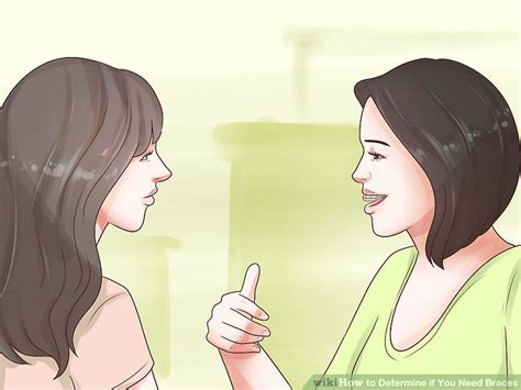 Your teeth are only one aspect of you and your personality. How to Determine if You Need Braces (with Pictures) - wikiHow