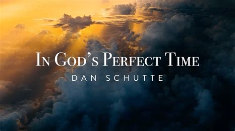 In Gods Perfect Time Dan Schutte Official Lyric Video Youtube
