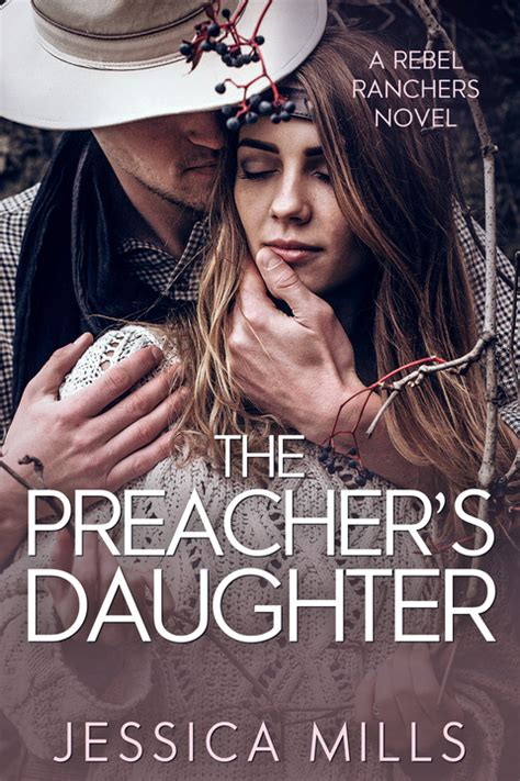 The Preachers Daughter Rebel Ranchers 1 By Jessica Mills Goodreads