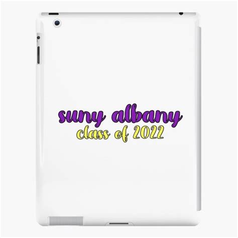 Suny Albany Class Of 2022 Ipad Case And Skin By Emilysstickerss Redbubble