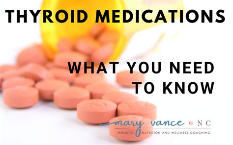 Thyroid Medications What You Need To Know Mary Vance Nc