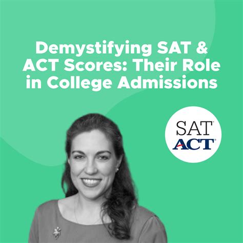 Demystifying Sat And Act Scores Their Role In College Admissions