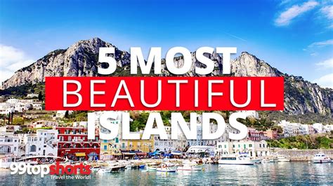 5 most beautiful islands in the world travel video youtube
