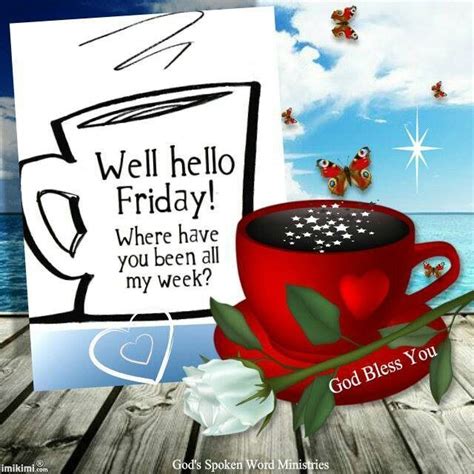 Well Hello There Friday Good Morning Friday Friday Messages Friday