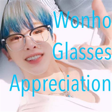 ｛wonho Glasses Appreciation｝ Monbebe Amino