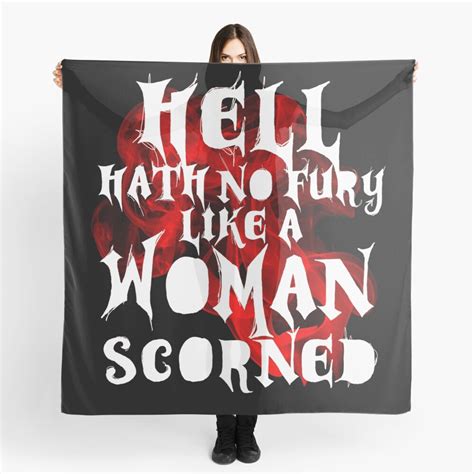 Hell Hath No Fury Like A Woman Scorned Quote Scarf By Quotegeek Redbubble