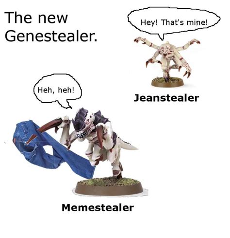 Made This Meme At The Request Of Somone On The Tyranid Discord Server