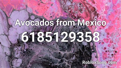 If you not find code in this page then go to this page roblox music codes and get your code. Avocados from Mexico Roblox ID - Roblox music codes