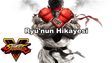 Street Fighter V Ryunun Hikayesi Kol Bozuk Youtube