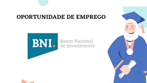 05 Vagas No Bni Banco Nacional De Investimento