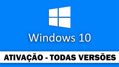 Como Ativar Windows 10 Todas Versoes Atualizado Otosection