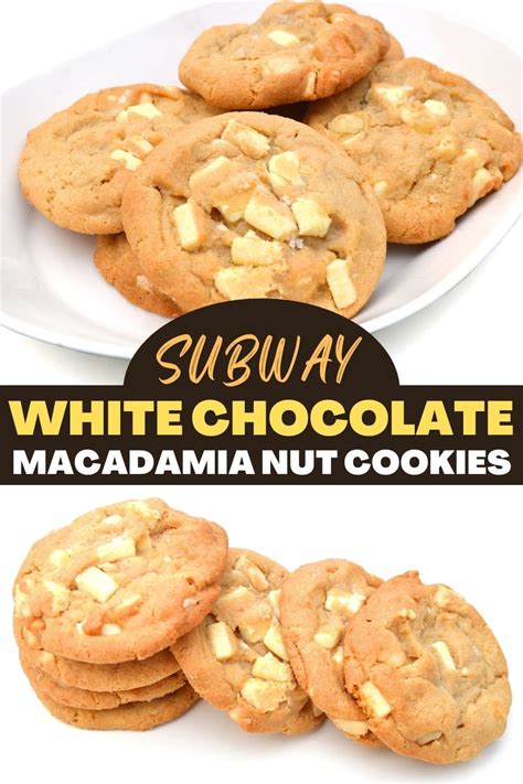 Subway White Chocolate Macadamia Nut Cookies Insanely Good