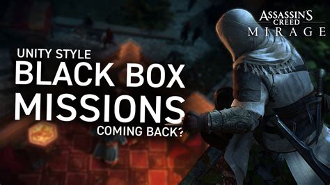 Assassin S Creed Mirage Will Have Black Box Missions Youtube