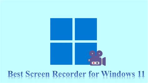 Update 2024 7 Best Screen Recorder For Windows 11