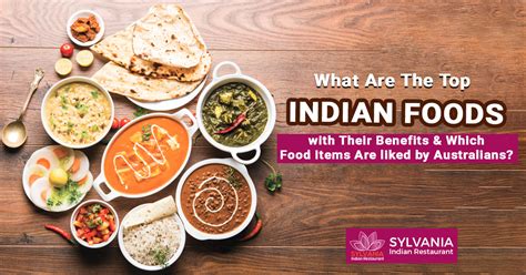 What Are The Top Indian Foods With Their Benefits And Which Food Items