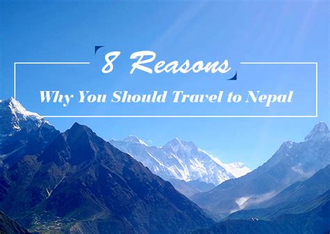 8 Reasons Why You Should Travel To Nepal