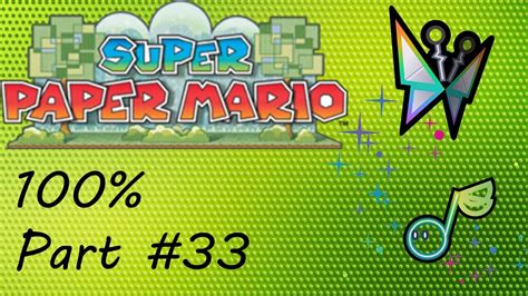 Super Paper Mario 100 Longplay Part 33 Collecting The Last 2 Pixls