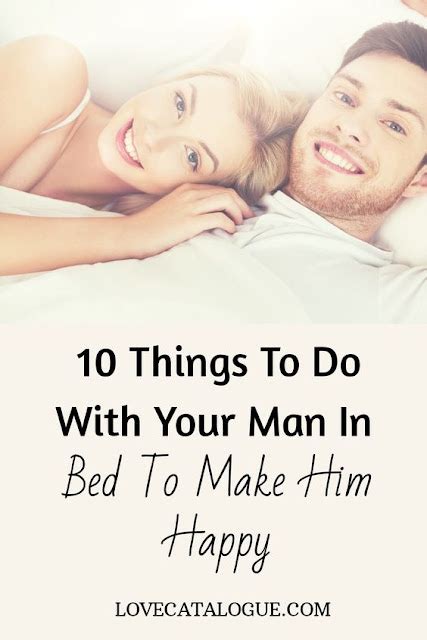 10 Things To Do With Your Man In Bed To Make Him Happy