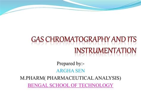 Gas Chromatography And Its Instrumentation Ppt