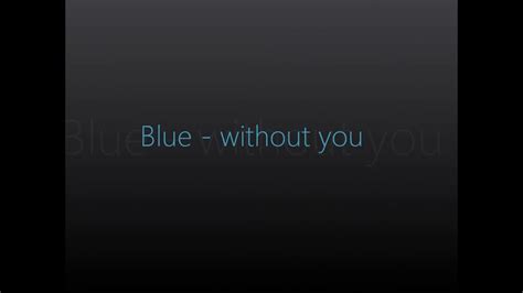 Blue Without You Karaoke Lyrics Youtube