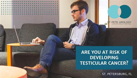 Are You At Risk Of Developing Testicular Cancer St Pete Urology